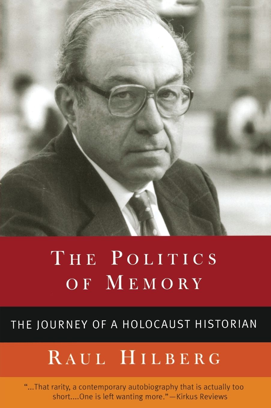 Politics of Memory: The Journey of a Holocaust Historian