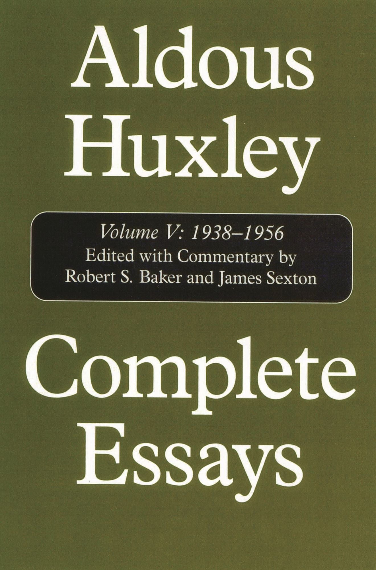 Complete Essays, Volume V: 1939-1956