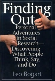 Finding Out: Personal Adventures in Social Research, Discovering What People Think, Say and Do