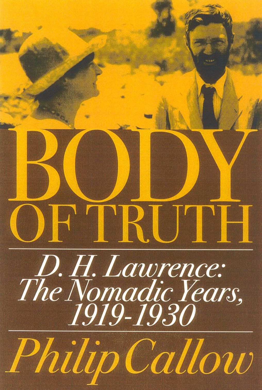Body of Truth: D. H. Lawrence: The Nomadic Years, 1919-1930