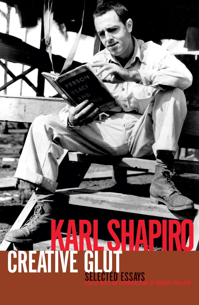 Creative Glut: Selected Essays of Karl Shapiro