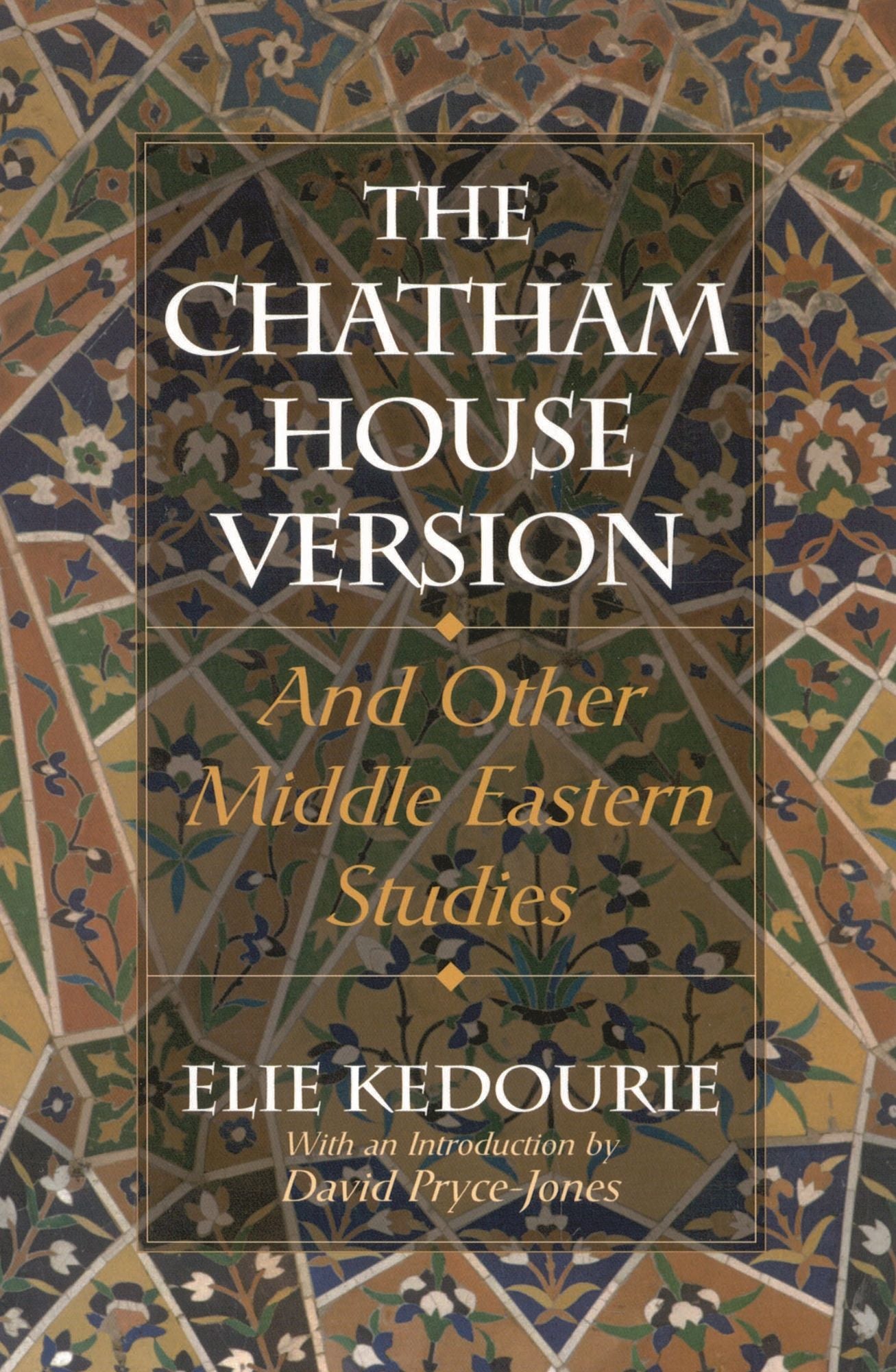 Chatham House Version: And Other Middle Eastern Studies