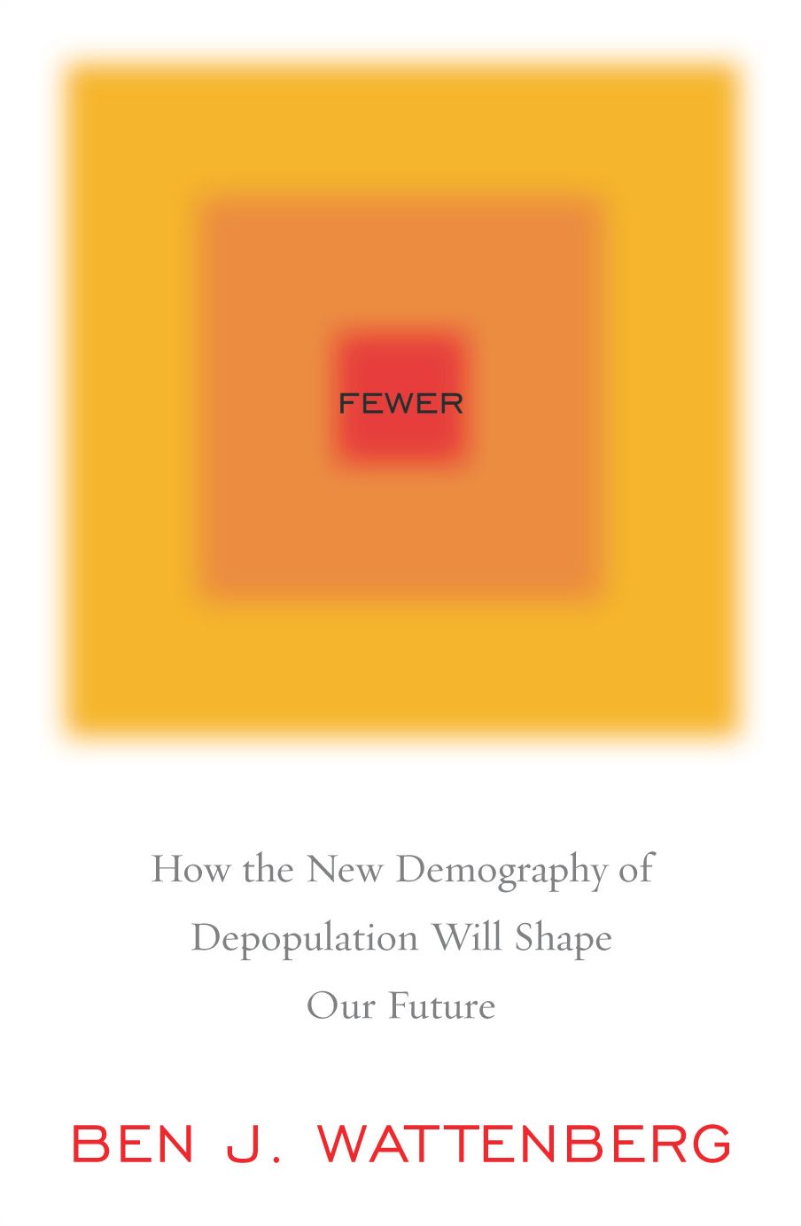 Fewer: How the New Demography of Depopulation Will Shape Our Future
