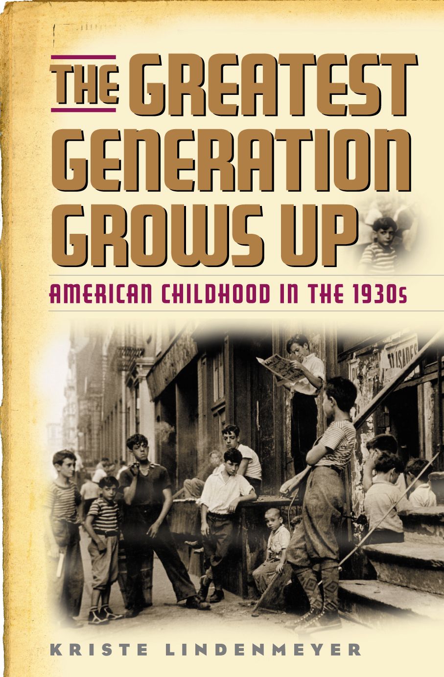Greatest Generation Grows up: American Childhood in the 1930's