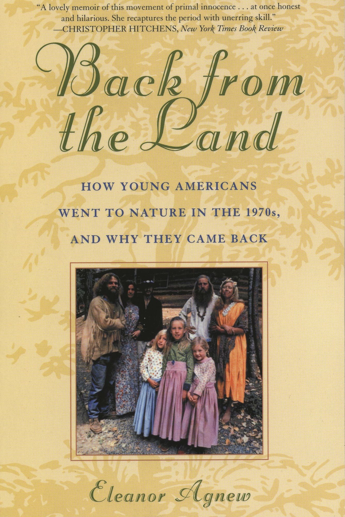 Back from the Land: How Young Americans Went to Nature in the 1970s and Why They Came Back