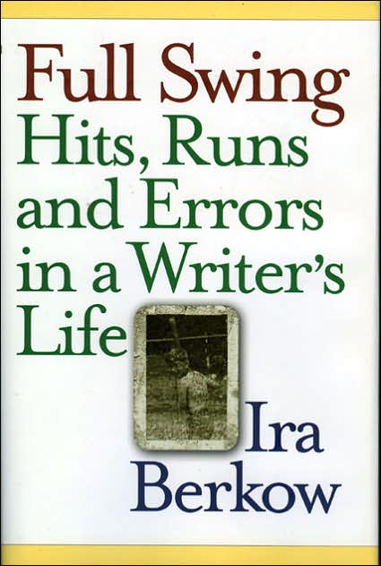 Full Swing: Hits, Runs and Errors in a Writer's Life