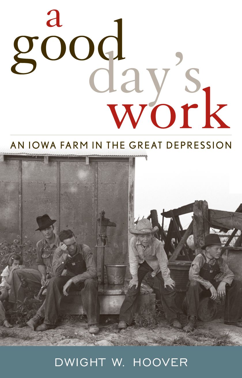 A Good Day's Work: An Iowa Farm in the Great Depression