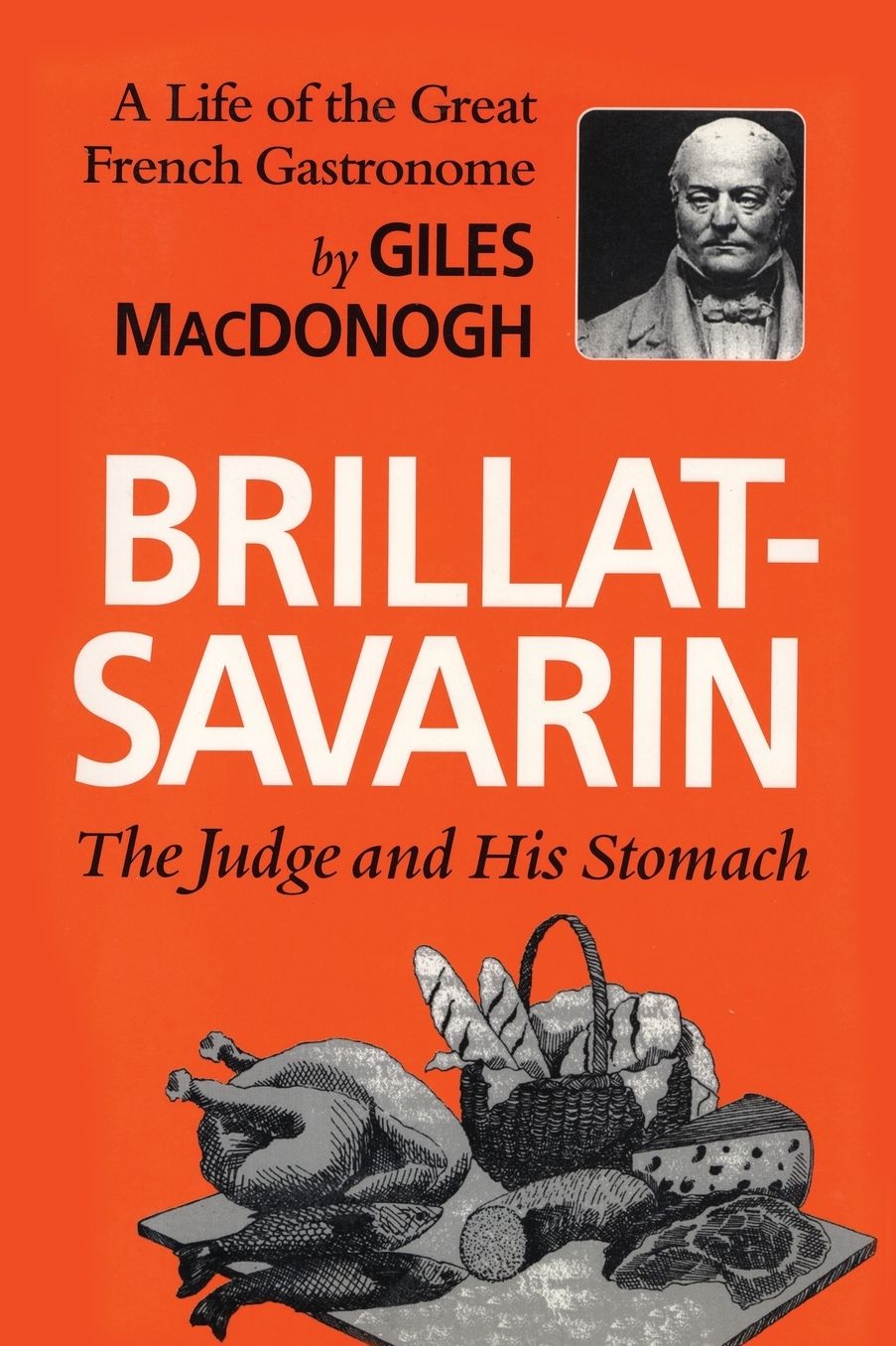 Brillat Savarin: The Judge and His Stomach