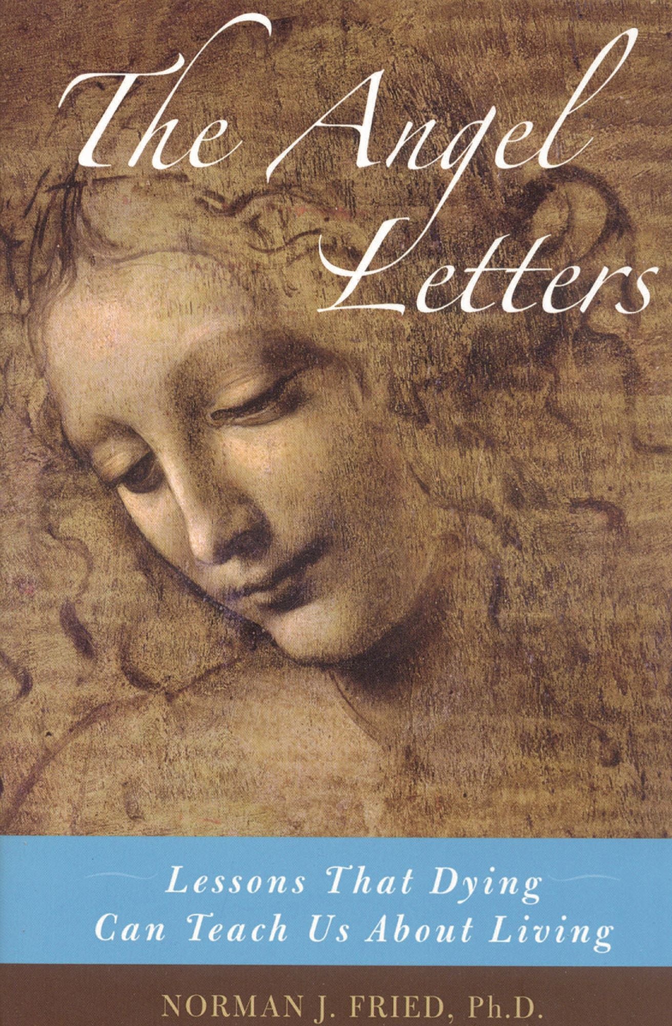 Angel Letters: Lessons That Dying Can Teach Us about Living
