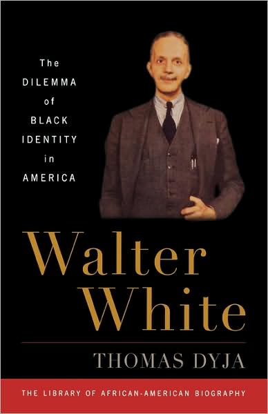 Walter White: The Dilemma of Black Identity in America