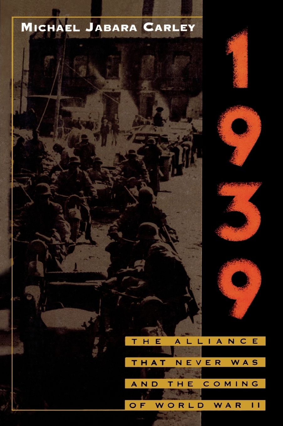 1939: The Alliance That Never Was and the Coming of World War II