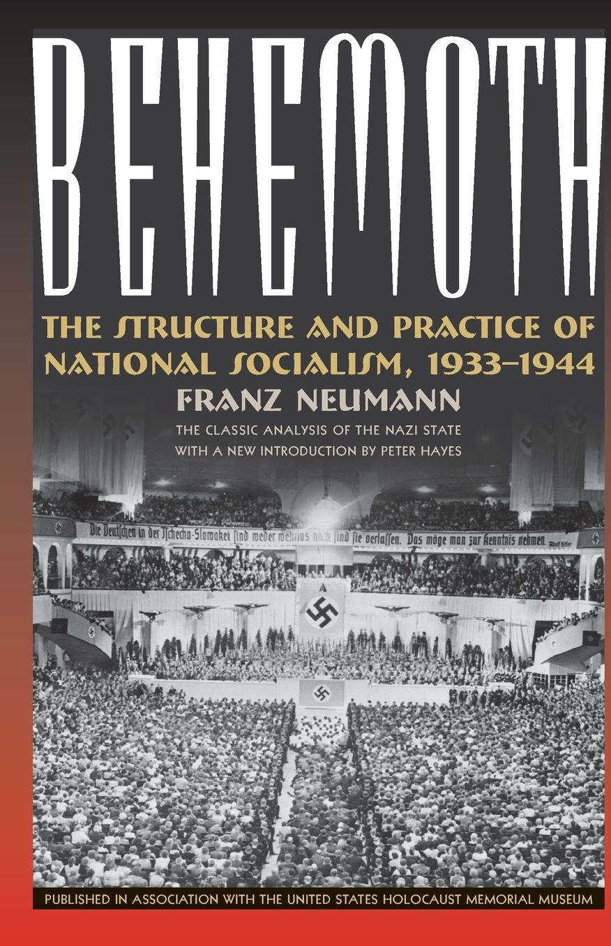 Behemoth: The Structure and Practice of National Socialism, 1933-1944