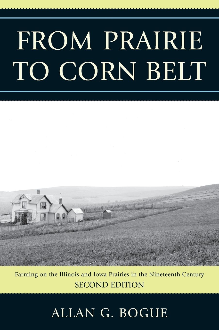 From Prairie To Corn Belt: Farming on the Illinois and Iowa Prairies in the Nineteenth Century