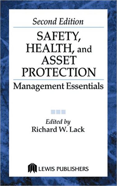 Safety, Health, and Asset Protection: Management Essentials, Second Edition