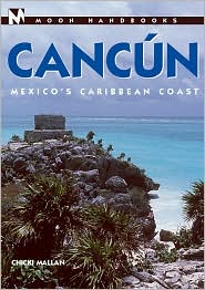 DEL-Moon Handbooks Cancun: Mexico's Caribbean Coast