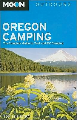Moon Oregon Camping: The Complete Guide to Tent and RV Camping