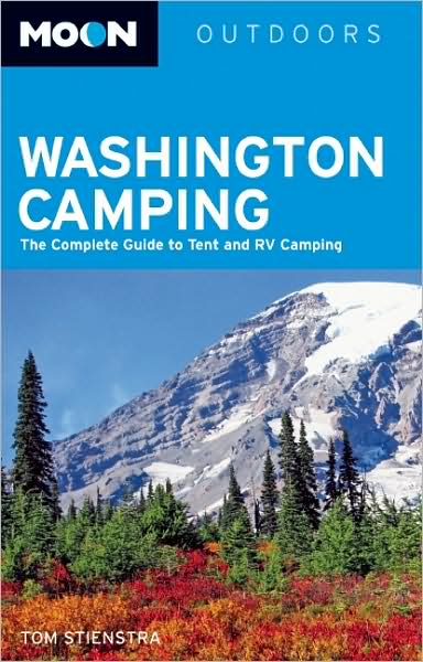 Moon Washington Camping: The Complete Guide to Tent and RV Camping