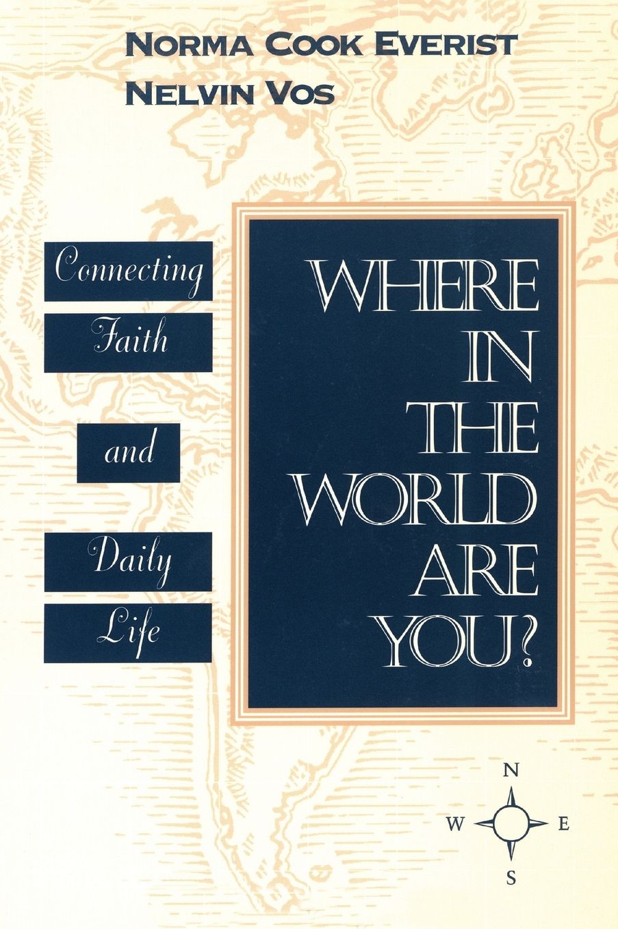 Where in the World Are You?: Connecting Faith and Daily Life