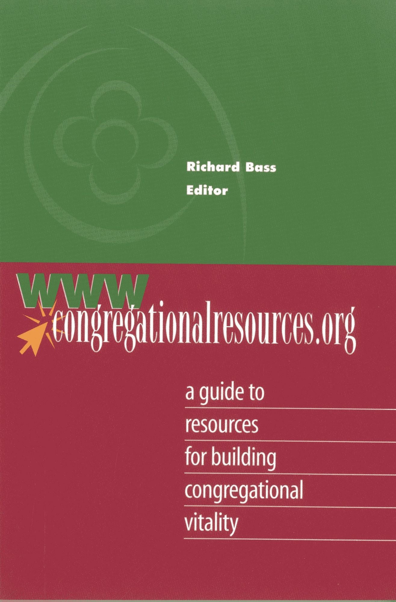 Www.congregationalresources.org: A Guide to Resources for Building Congregational Vitality