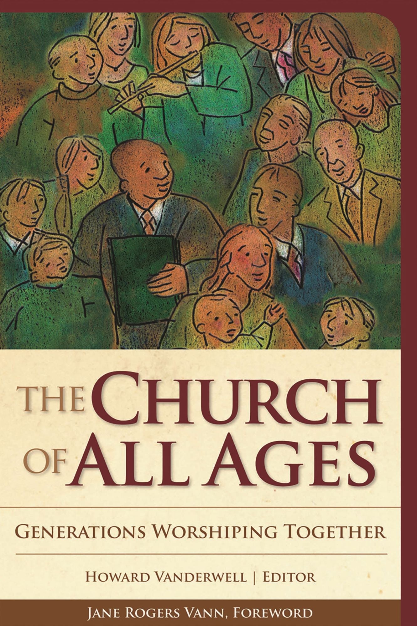 The Church of All Ages: Generations Worshiping Together