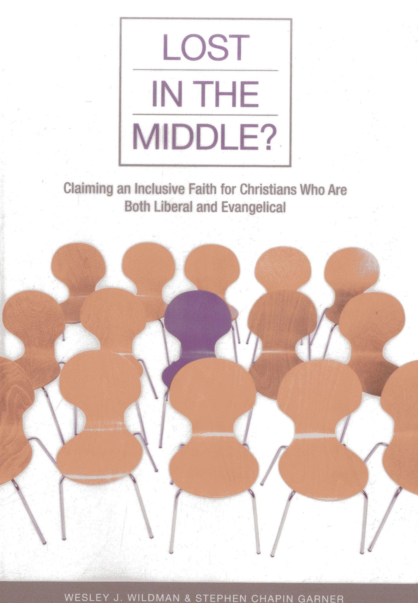 Lost in the Middle?: Claiming an Inclusive Faith for Christians Who Are Both Liberal and Evangelical
