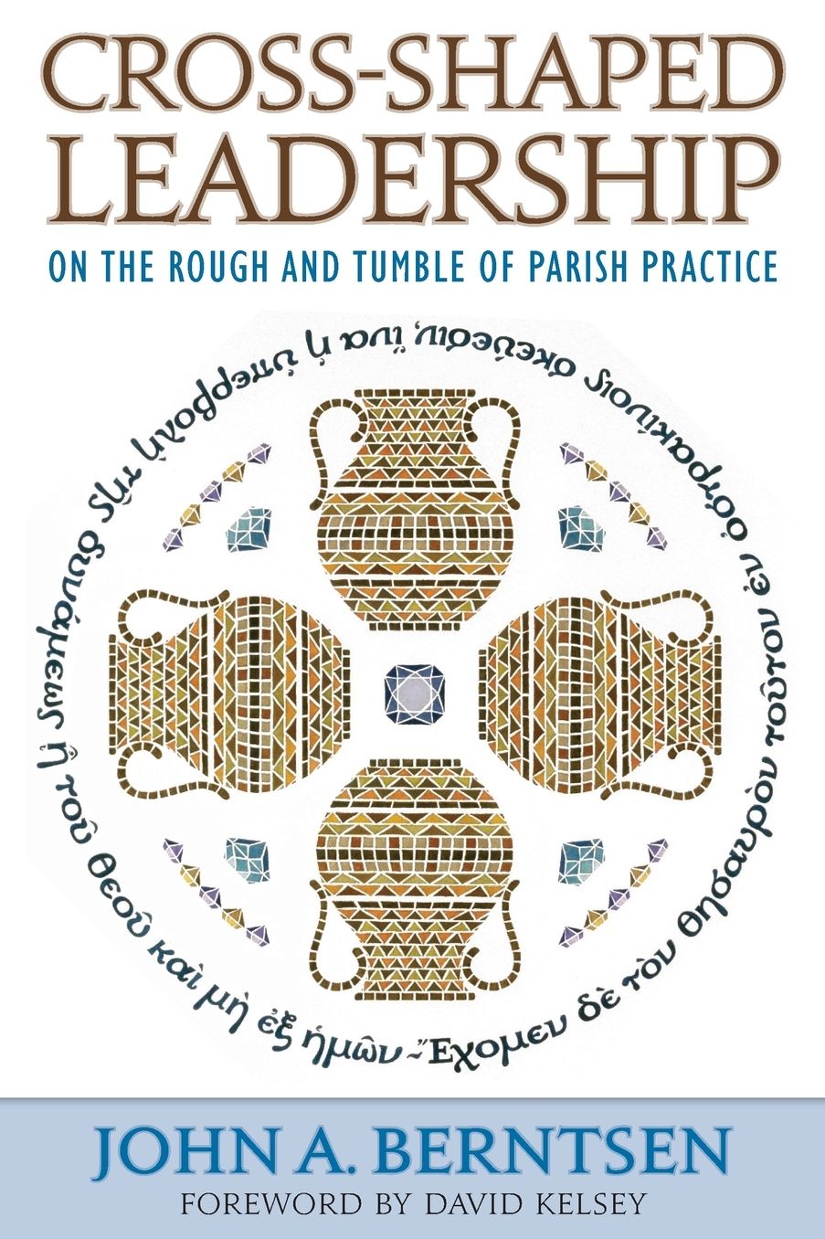 Cross-Shaped Leadership: On the Rough and Tumble of Parish Practice