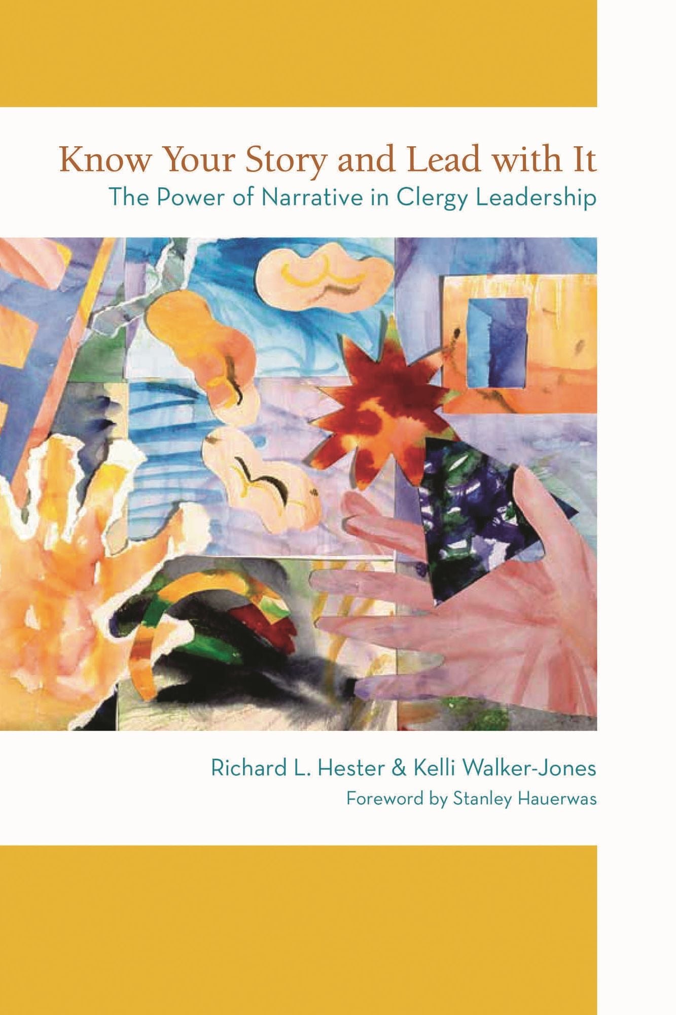 Know Your Story and Lead with It: The Power of Narrative in Clergy Leadership