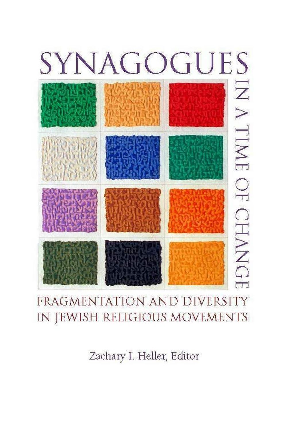 Synagogues in a Time of Change: Fragmentation and Diversity in Jewish Religious Movements