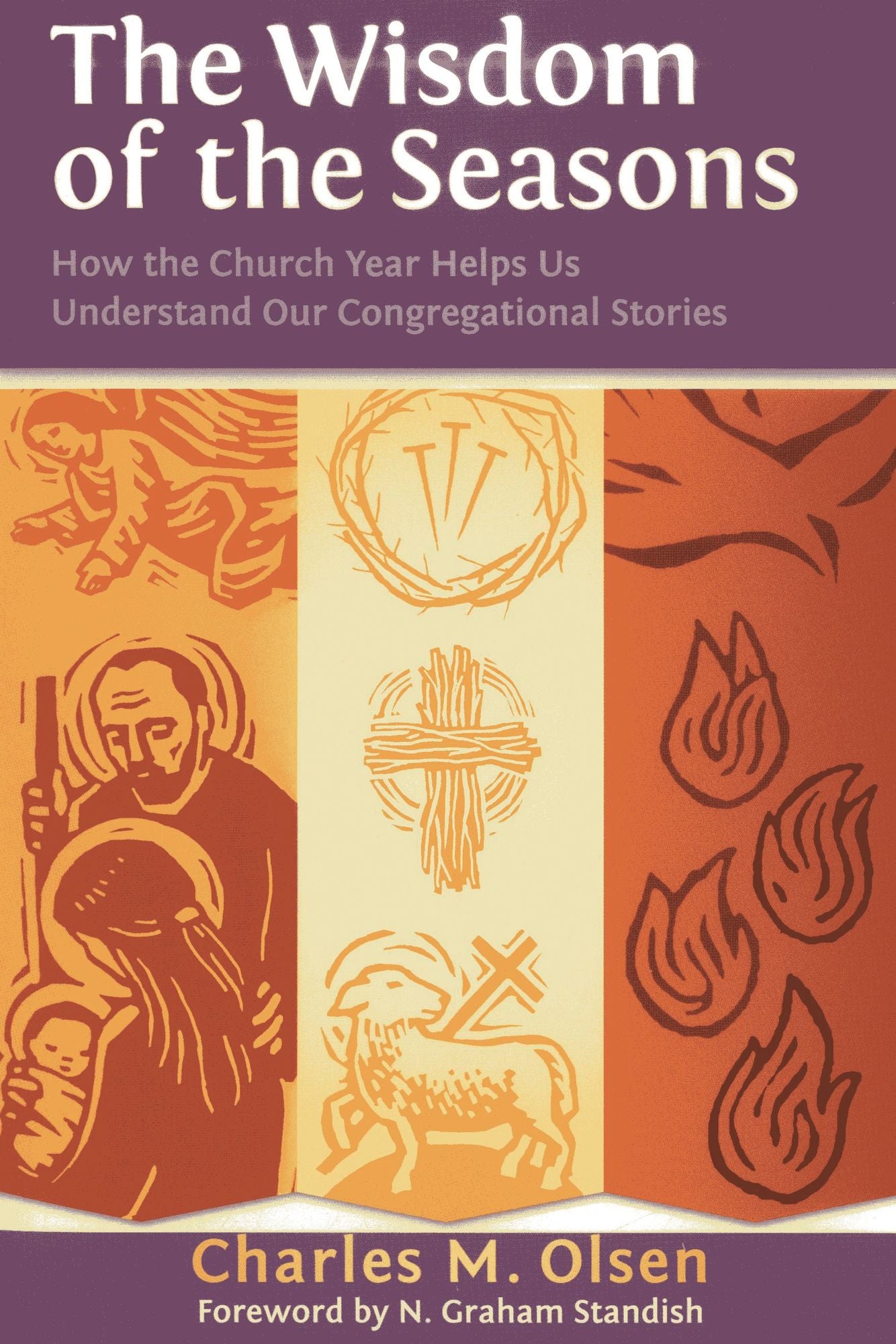 The Wisdom of the Seasons: How the Church Year Helps Us Understand Our Congregational Stories