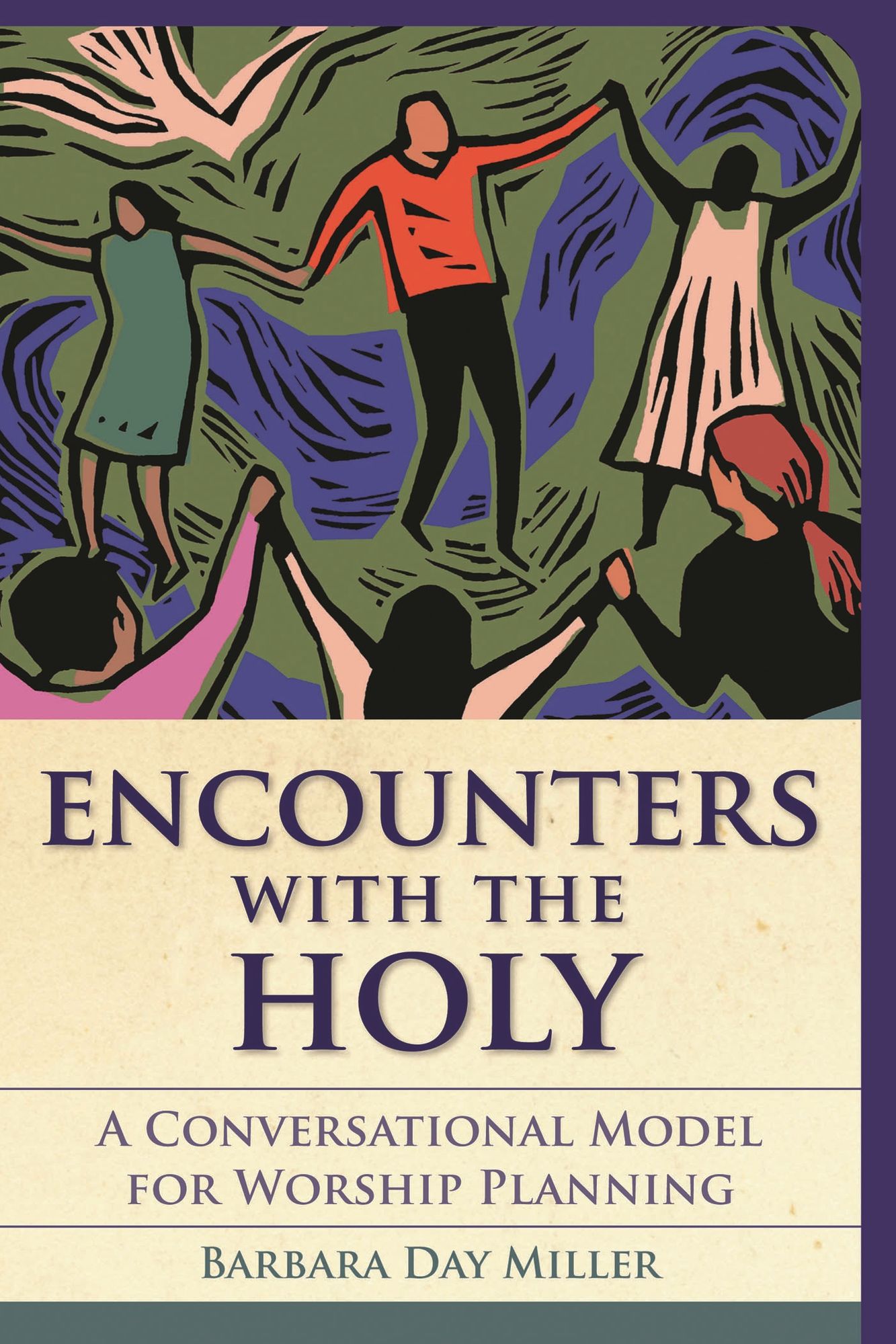 Encounters with the Holy: A Conversational Model for Worship Planning