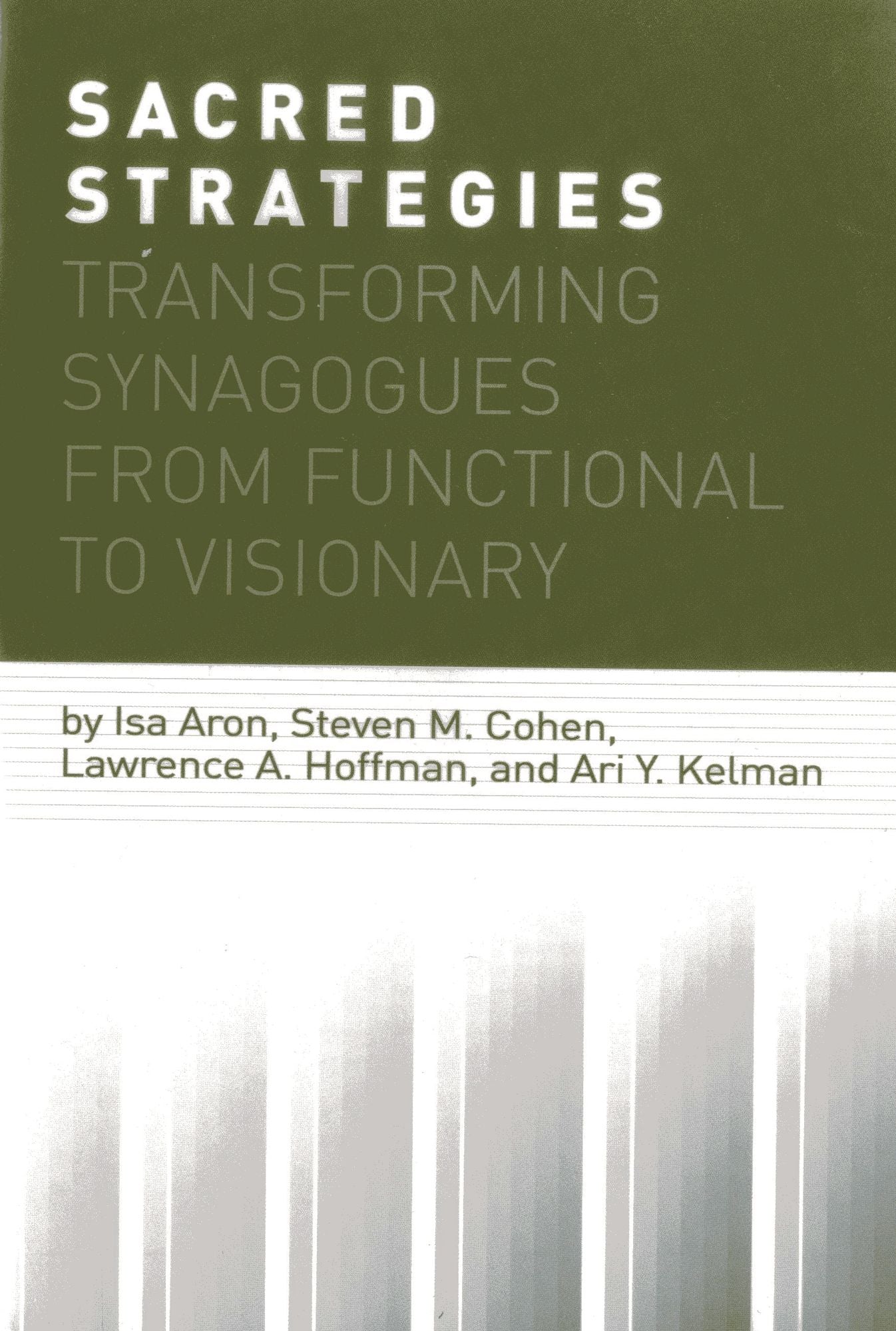 Sacred Strategies: Transforming Synagogues from Functional to Visionary