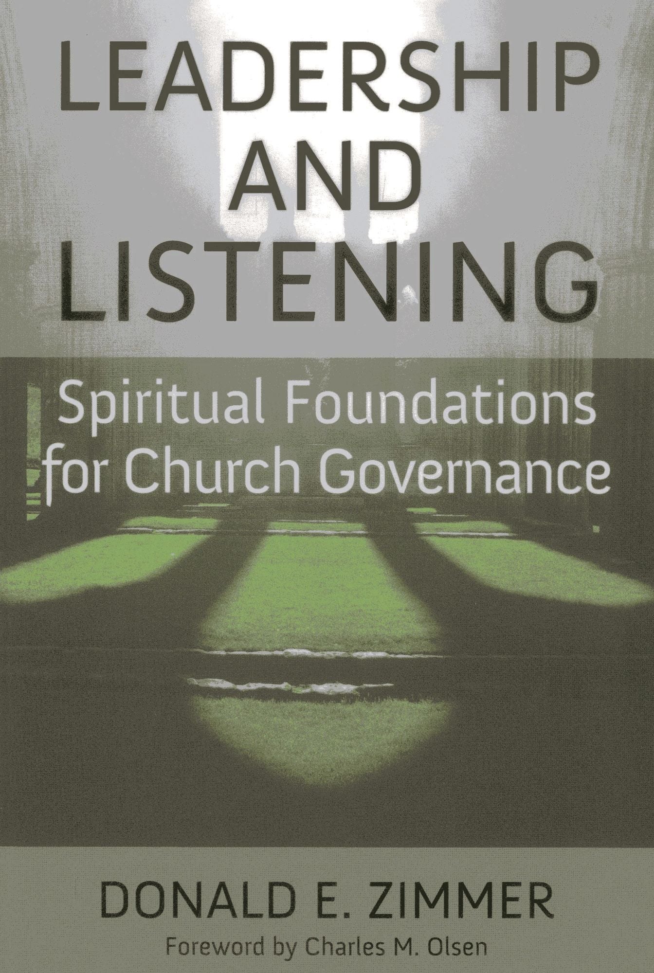 Leadership and Listening: Spiritual Foundations for Church Governance