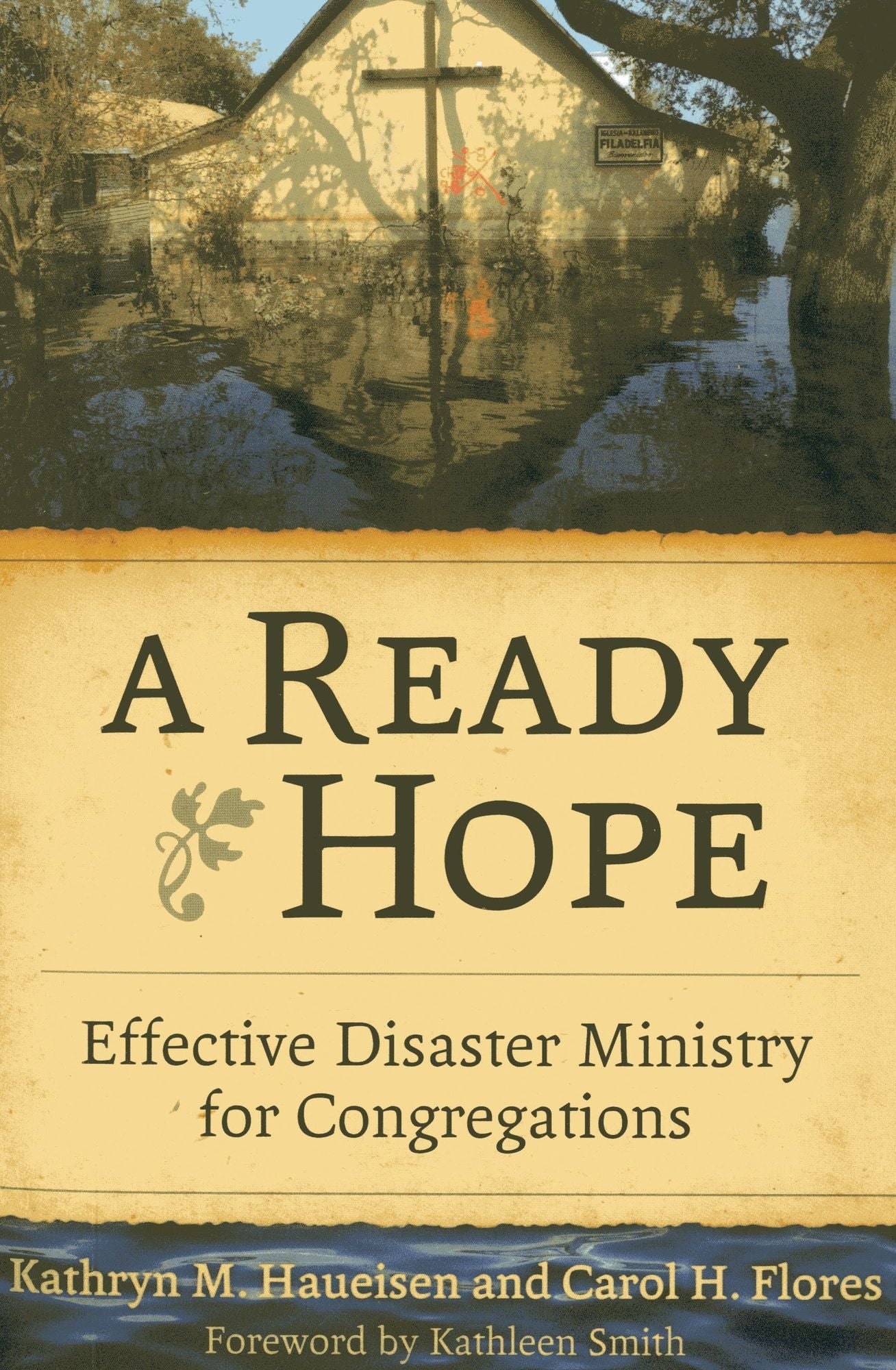 A Ready Hope: Effective Disaster Ministry for Congregations