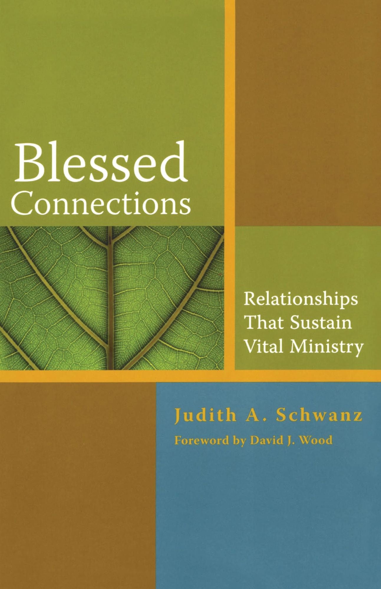 Blessed Connections: Relationships that Sustain Vital Ministry
