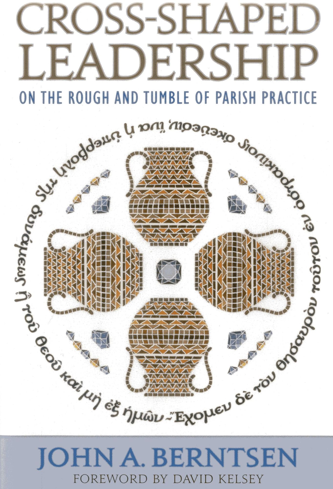 Cross-Shaped Leadership: On the Rough and Tumble of Parish Practice