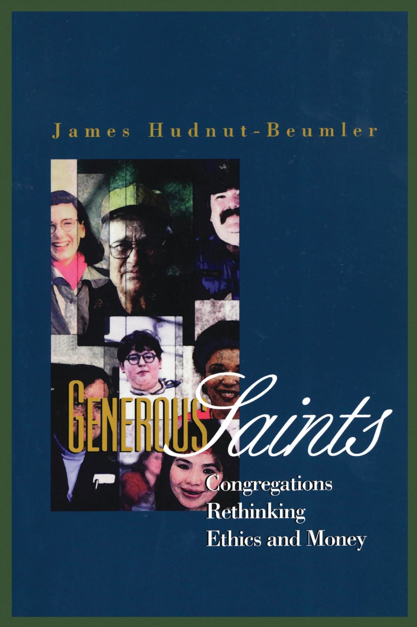 Generous Saints: Congregations Rethinking Ethics and Money
