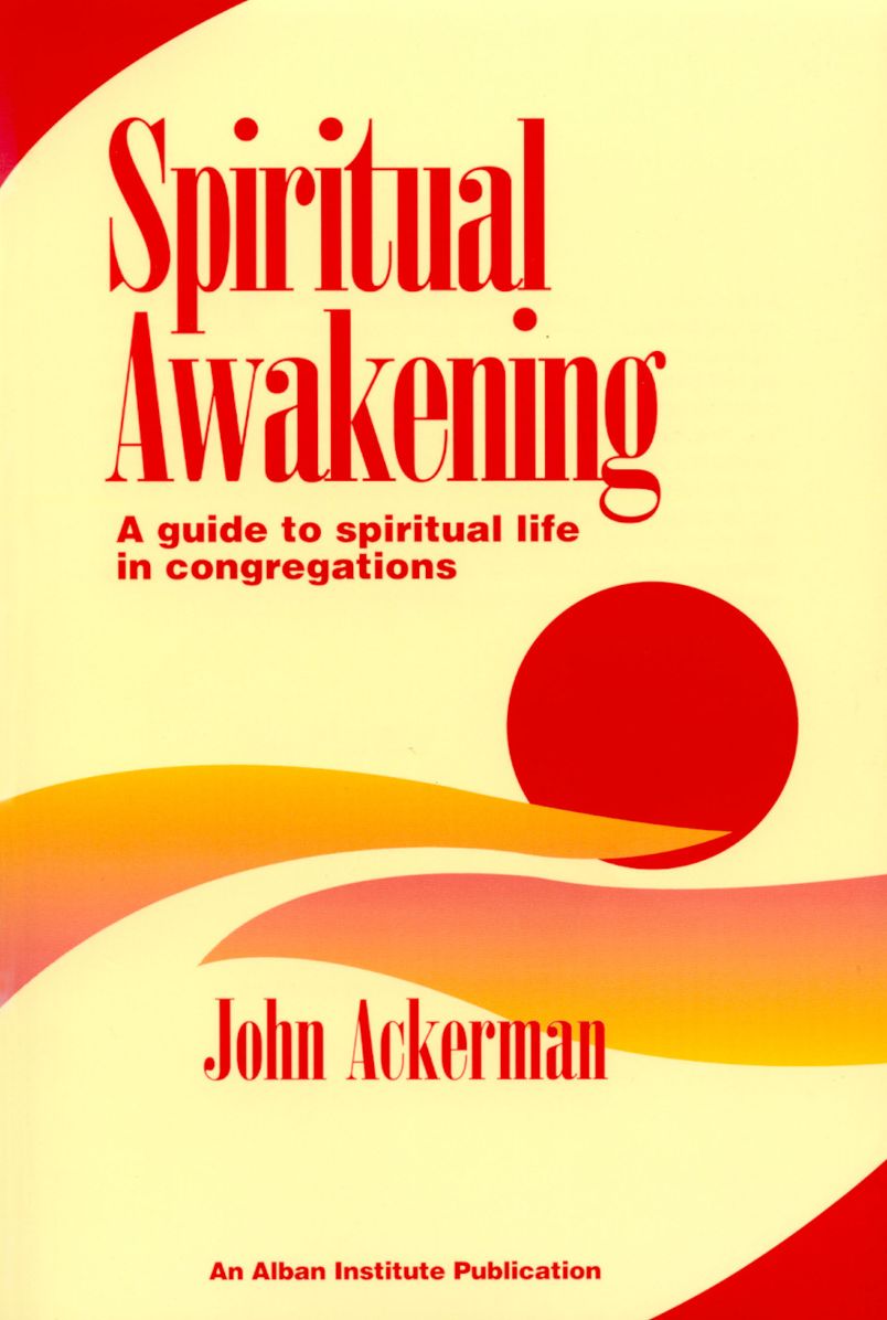 Spiritual Awakening: A Guide to Spiritual Life in Congregations