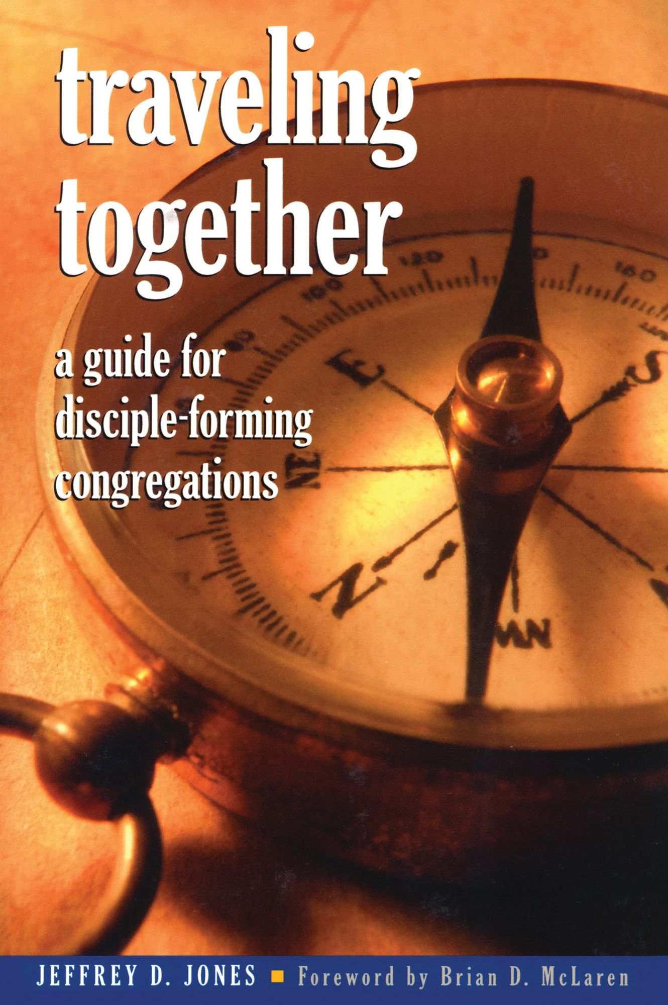 Traveling Together: A Guide for Disciple-Forming Congregations