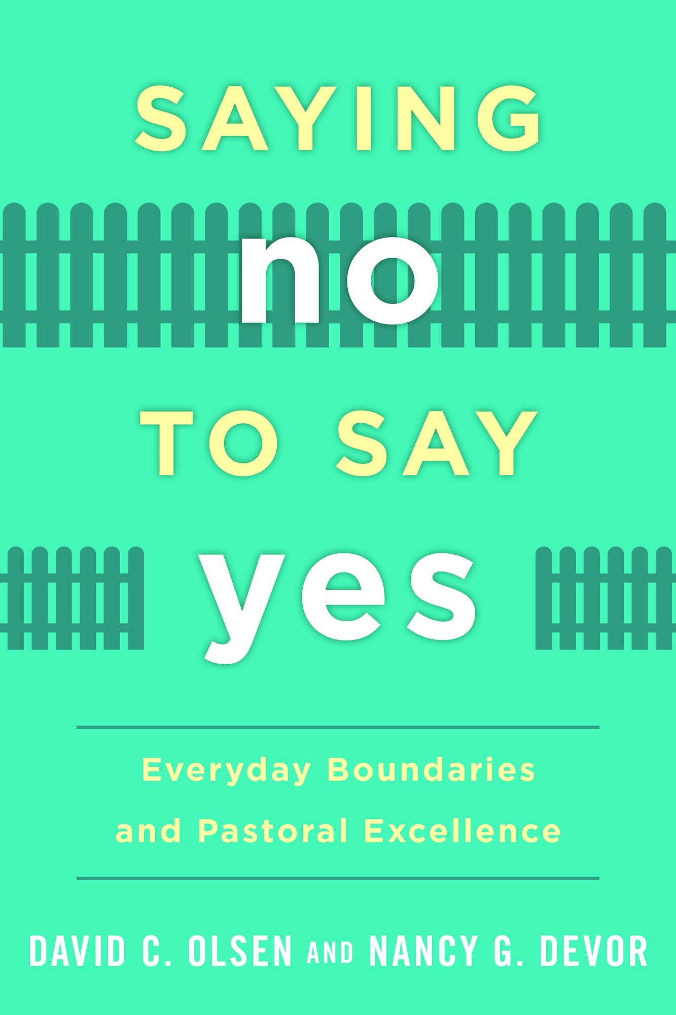 Saying No to Say Yes: Everyday Boundaries and Pastoral Excellence