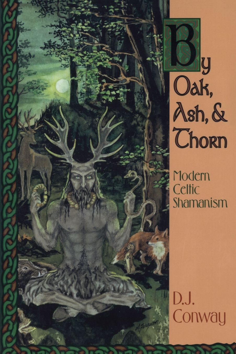 By Oak, Ash, & Thorn: Modern Celtic Shamanism