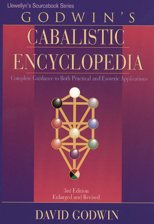 Godwin's Cabalistic Encyclopedia: A Complete Guide to Cabalistic Magic