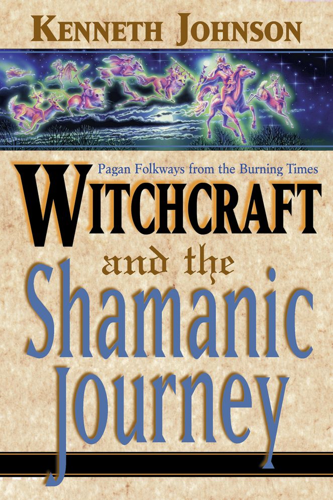 Witchcraft And The Shamanic Journey