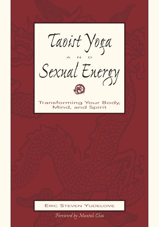 Taoist Yoga And Sexual Energy
