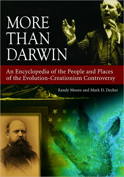 More Than Darwin: An Encyclopedia of the People and Places of the Evolution-Creationism Controversy