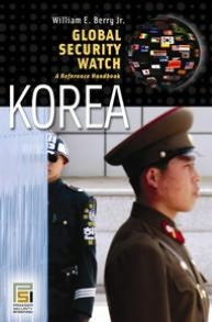 Global Security Watch: Korea: A Reference Handbook