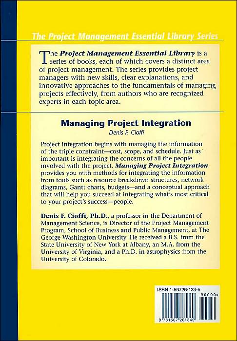 Managing Project Integration (Project Management Essential Library Series)