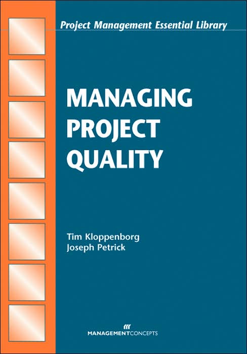 Managing Project Quality (Project Management Essential Library Series)