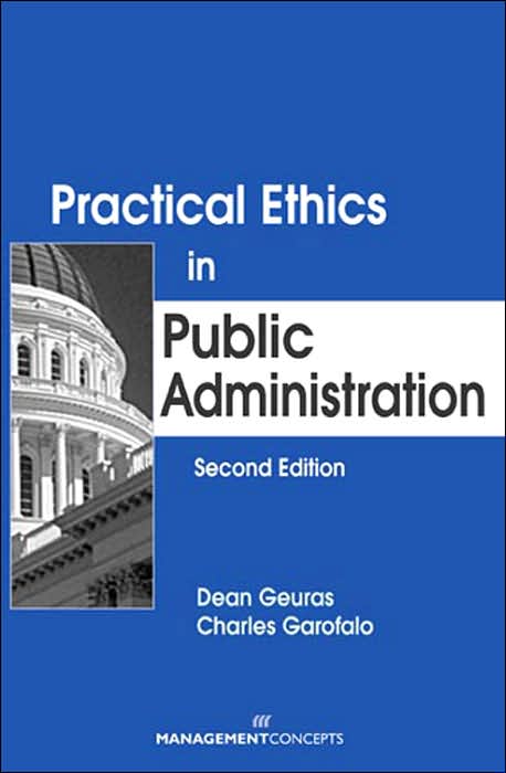 Practical Ethics in Public Administration