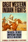 Great Western Indian Fights: Two Dozen of the Most Important Indian Battles in History