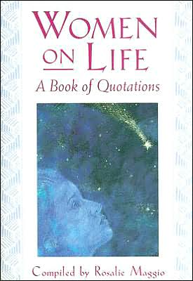 Women on Life: A Book of Quotations